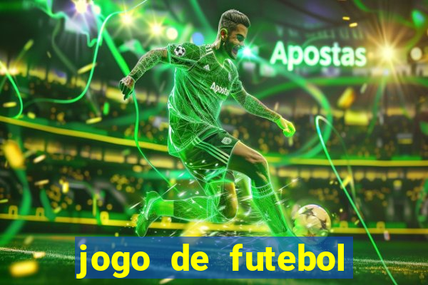 jogo de futebol com dinheiro infinito